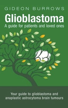 Paperback Glioblastoma: A Guide for Patients and Loved Ones Book