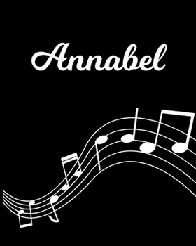 Paperback Annabel: Sheet Music Note Manuscript Notebook Paper - Personalized Custom First Name Initial A - Musician Composer Instrument C Book