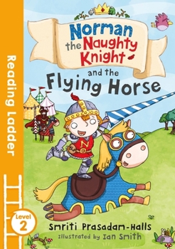 Paperback Norman the Naughty Knight & the Flying Horse Book