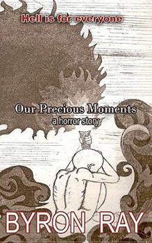 Paperback Our Precious Moments: a horror story Book