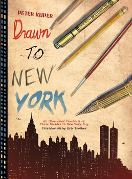Hardcover Drawn to New York: An Illustrated Chronicle of Three Decades in New York City Book