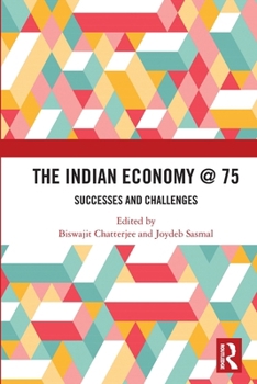 Paperback The Indian Economy @ 75: Successes and Challenges Book