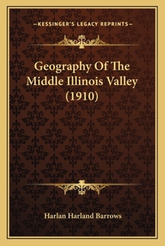 Paperback Geography Of The Middle Illinois Valley (1910) Book