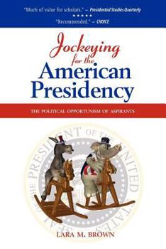 Jockeying for the American Presidency: The Political Opportunism of Aspirants