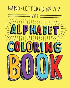 Paperback Hand-Lettered from A to Z: An Alphabet Coloring Book