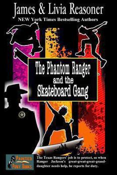 Paperback The Phantom Ranger and the Skateboard Gang Book