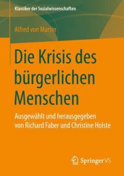 Paperback Die Krisis Des Bürgerlichen Menschen: Ausgewählt Und Herausgegeben Von Richard Faber Und Christine Holste [German] Book