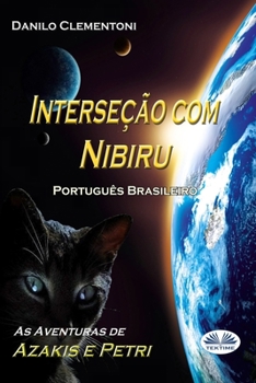 Paperback Interseção com Nibiru: As aventuras de Azakis e Petri [Portuguese] Book