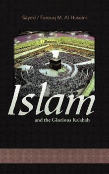 Hardcover Islam and the Glorious Ka'abah Book