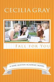 Fall For You - Book #1 of the Jane Austen Academy Series