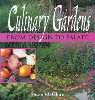 Hardcover Culinary Gardens: From Design to Palate Book