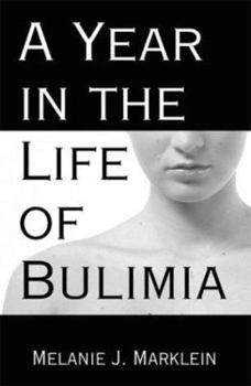 Paperback A Year in the Life of Bulimia Book