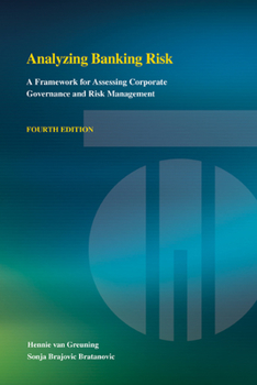 Paperback Analyzing Banking Risk (Fourth Edition): A Framework for Assessing Corporate Governance and Risk Management Book