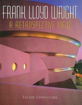 Hardcover Frank Lloyd Wright: A Retrospective View Book