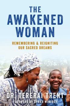 Hardcover The Awakened Woman: Remembering & Reigniting Our Sacred Dreams Book