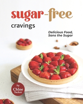 Paperback Sugar-Free Cravings: Delicious Food, Sans the Sugar Book