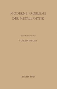 Paperback Moderne Probleme Der Metallphysik: Zweiter Band Chemische Bindung in Kristallen Und Ferromagnetismus [German] Book