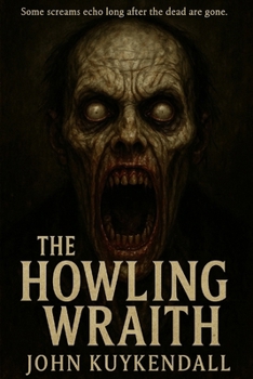 Paperback The Howling Wraith: "Some screams echo long after the dead are gone." Book