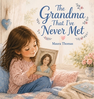 Hardcover The Grandma That I've Never Met Book