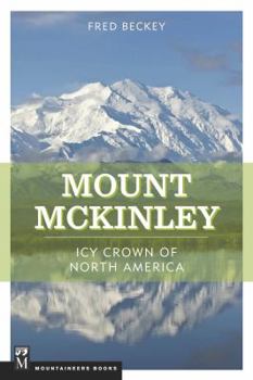 Paperback Mount McKinley: Icy Crown of North America Book