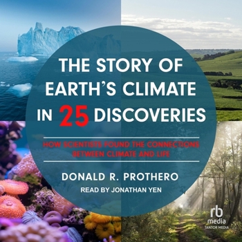 MP3 CD The Story of Earth's Climate in 25 Discoveries: How Scientists Found the Connections Between Climate and Life Book