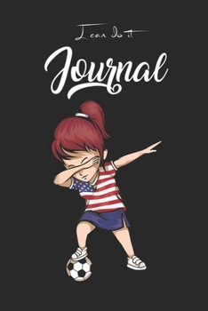 Paperback I Can Do It Journal: Dabbing Soccer Girl United States Jersey Usa Football Blank Ruled Line for Student and School Teacher Diary Journal No Book