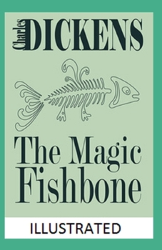 The Magic Fishbone Illustrated