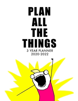 3 Year Planner: 3 Year Calendar Planner for January 2020 - December 2022, Includes Contacts + Notes Page, 36 Month Planner, 3 Year Monthly Planner + Notes Section, Funny, Meme, Inspirational
