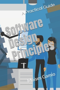 Paperback Software Design Principles: A Practical Guide Book