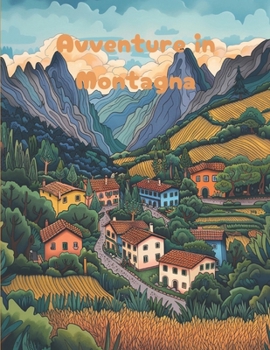 Avventure in Montagna: Coloring book (Italian Edition)