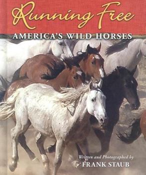 Library Binding Running Free: America's Wild Horses Book