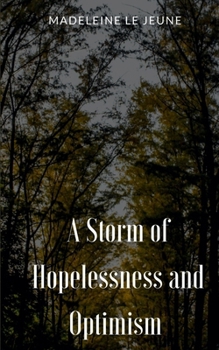 Paperback A Storm of Hopelessness and Optimism Book