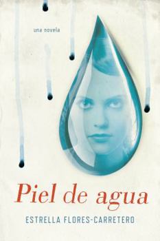 Paperback Piel de agua: Una novela (Spanish Edition) [Spanish] Book