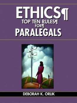 Paperback Ethics: Top Ten Rules for Paralegals Book