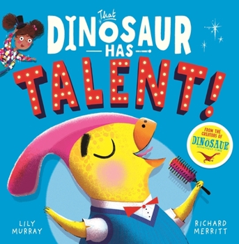 Paperback That Dinosaur Has Talent! Book