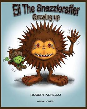 Paperback Eli The Snazzleraffer-Growing Up. Book