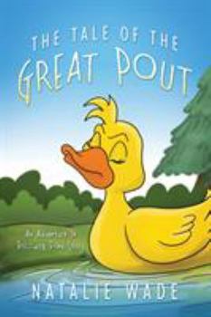 Paperback The Tale of the Great Pout: An Adventure in Polliwog Pond Story Book