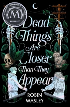 Hardcover Dead Things Are Closer Than They Appear Book