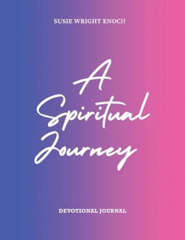 Paperback A Spiritual Journey: Devotional Journal Book