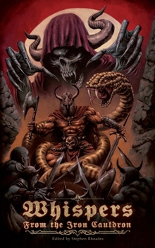Whispers from the Iron Cauldron