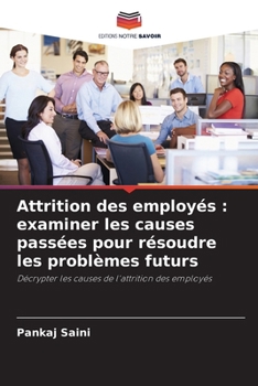 Paperback Attrition des employés: examiner les causes passées pour résoudre les problèmes futurs [French] Book