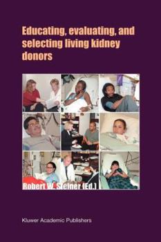 Paperback Educating, Evaluating, and Selecting Living Kidney Donors Book