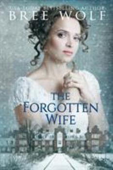 Paperback The Forgotten Wife: A Regency Romance Book