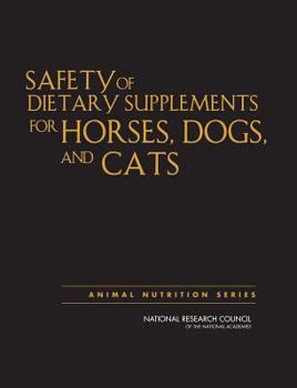 Hardcover Safety of Dietary Supplements for Horses, Dogs, and Cats Book