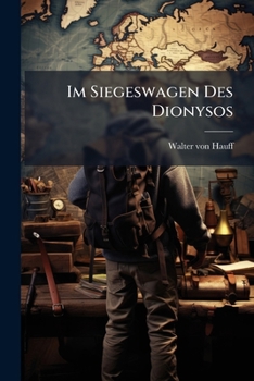 Paperback Im Siegeswagen Des Dionysos: Ein Nietzsche-roman... [German] Book
