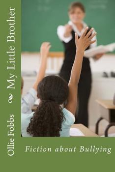 Paperback My Little Brother: Fiction about Bullying Book