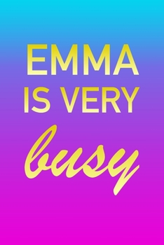 Paperback Emma: I'm Very Busy 2 Year Weekly Planner with Note Pages (24 Months) - Pink Blue Gold Custom Letter E Personalized Cover - Book