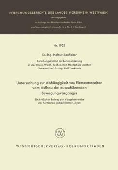 Paperback Untersuchung Zur Abhängigkeit Von Elementarzeiten Vom Aufbau Des Auszuführenden Bewegungsvorganges: Ein Kritischer Beitrag Zur Vorgehensweise Der Verf [German] Book