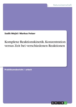 Paperback Komplexe Reaktionskinetik. Konzentration versus Zeit bei verschiedenen Reaktionen [German] Book