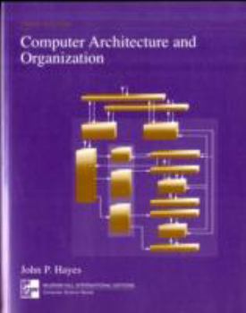 Paperback Computer Architecture and Organization 3rd International edition by Hayes, John P. (1998) Paperback Book
